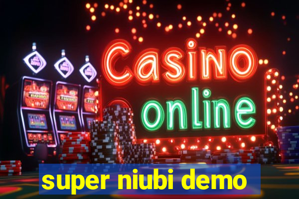 super niubi demo